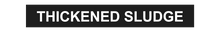 Load image into Gallery viewer, Thickened Sludge - Pipe Marker