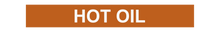 Load image into Gallery viewer, Hot Oil - Pipe Marker