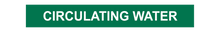Load image into Gallery viewer, Circulating water - Pipe Marker