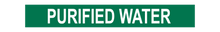 Load image into Gallery viewer, Purified Water - Pipe Marker Sign