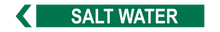 Load image into Gallery viewer, Salt Water - Pipe Marker Sign