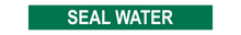 Load image into Gallery viewer, Seal Water - Pipe Marker Sign