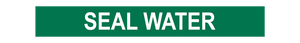 Seal Water - Pipe Marker Sign
