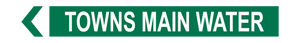 Towns Main Water - Pipe Marker Sign