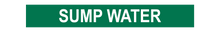 Load image into Gallery viewer, Sump Water - Pipe Marker Sign