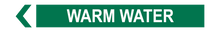 Load image into Gallery viewer, Warm Water - Pipe Marker Sign