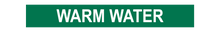Load image into Gallery viewer, Warm Water - Pipe Marker Sign