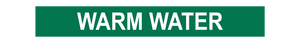 Warm Water - Pipe Marker Sign
