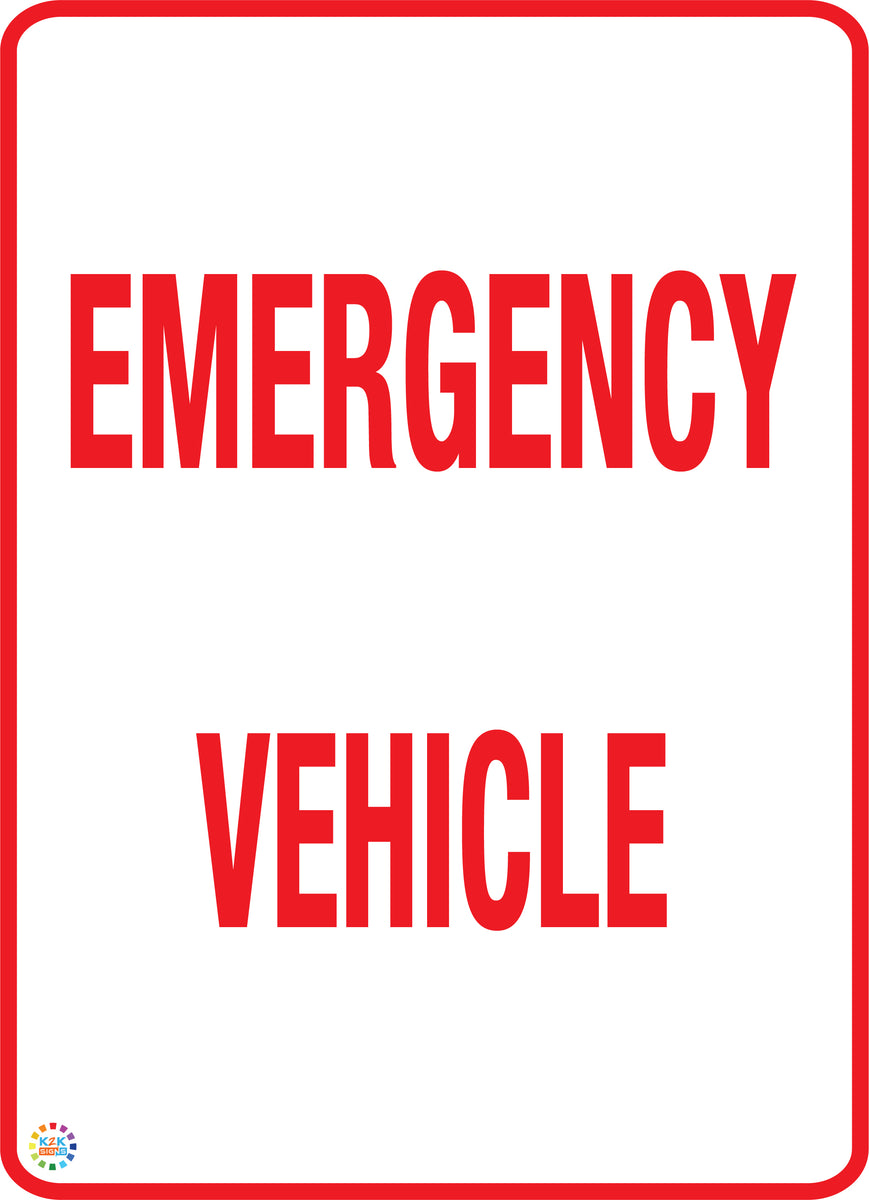 Emergency Vehicle Sign | K2K Signs Australia