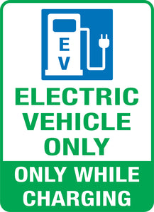 Electric Vehicle Only - Only While Charging Sign