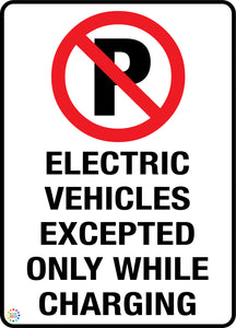 Electric Vehicles Excepted Only While Charging Sign