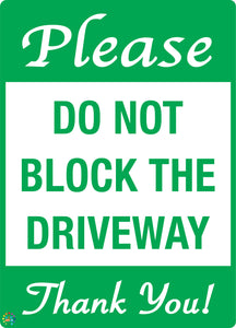 Please Do Not Block The Driveway Thank You! Sign