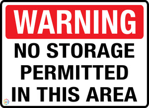 Warning No Storage Permitted In This Area Sign