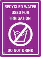 Recycled Water Used For Irrigation - Do Not Drink Sign