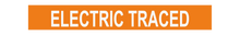Load image into Gallery viewer, Electric Traced - Pipe Marker