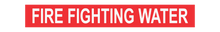 Load image into Gallery viewer, Fire Fighting Water  - Pipe Marker