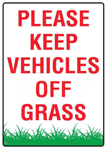 Please Keep Vehicles Off Grass Sign