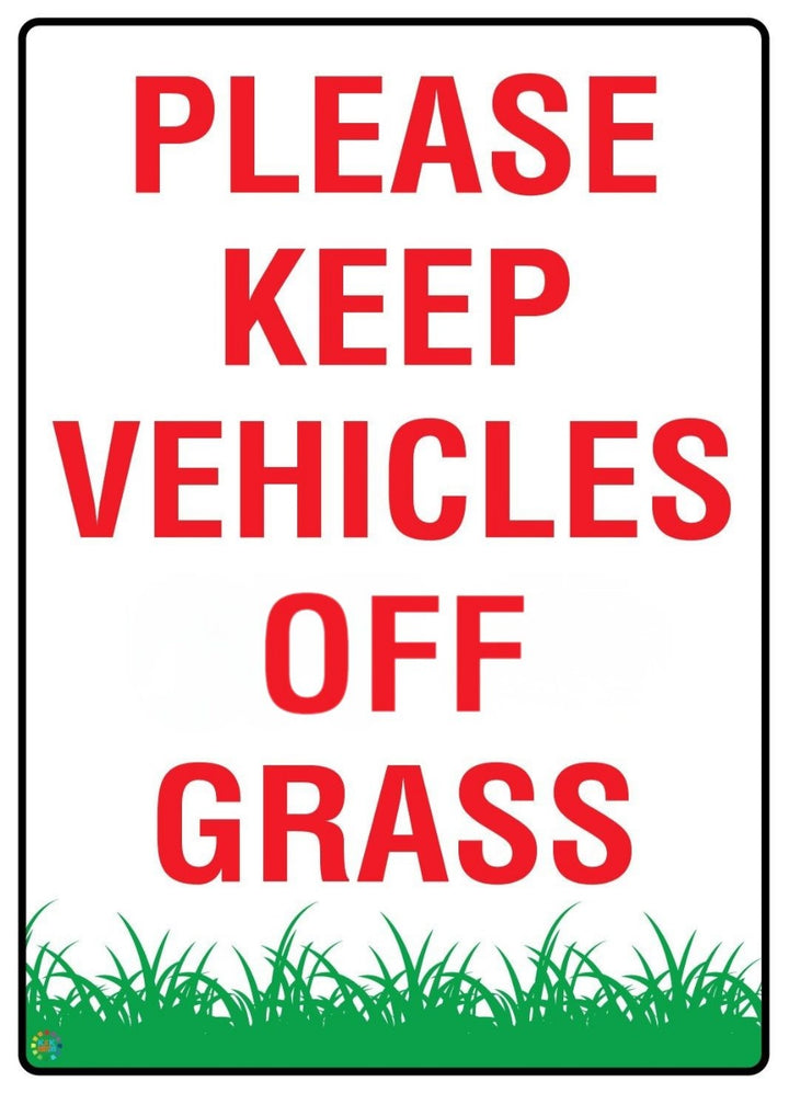 Please Keep Vehicles Off Grass Sign