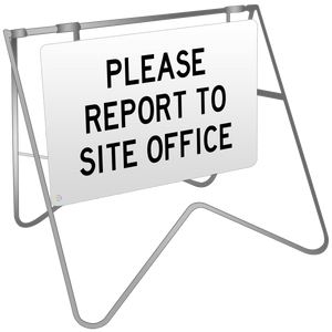 Please Sign Line Please Report To Site Office - Swing Stand & Sign | K2K Signs Australia