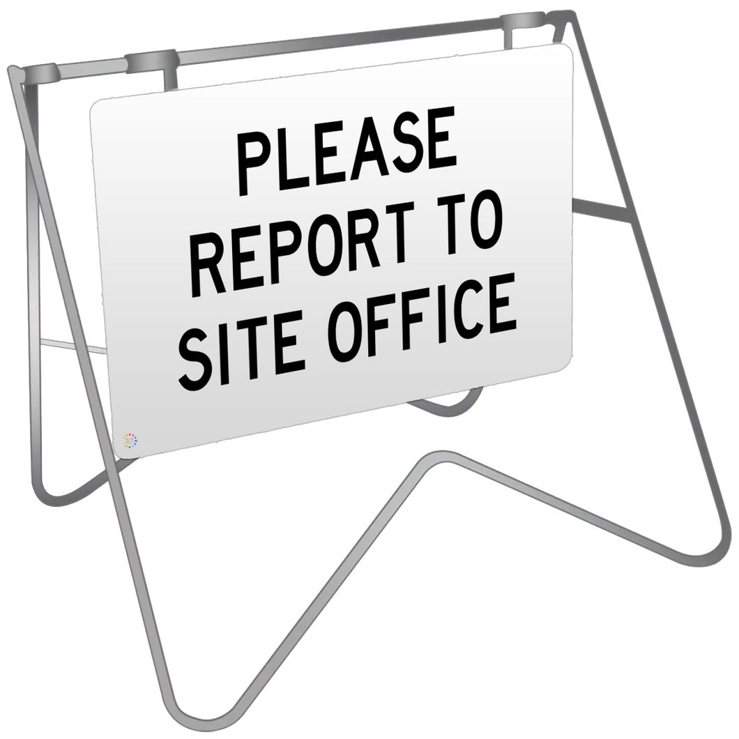 Please Report To Site Office - Swing Stand & Sign