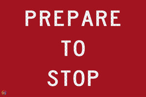 Prepare To Stop - Multi Message Temporary Road Traffic Signage