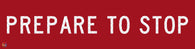 Prepare to Stop - Multi Message Temporary Road Traffic Sign