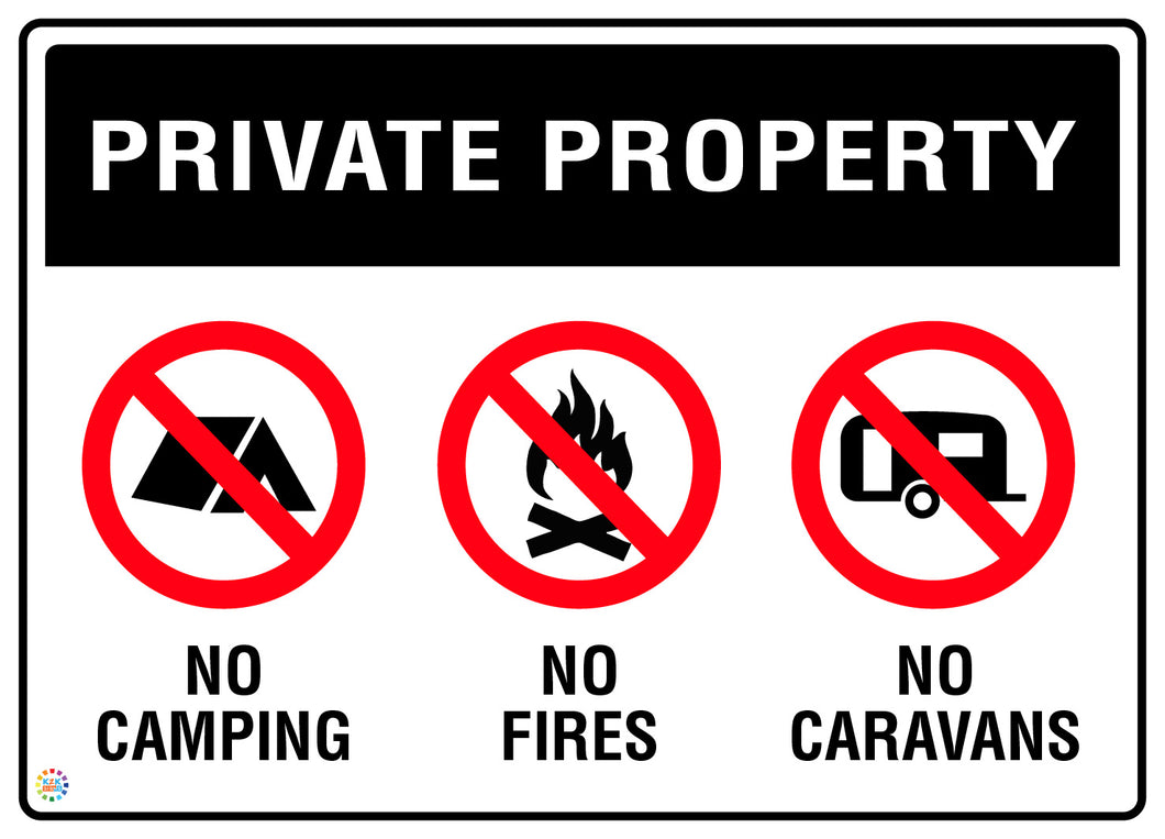 Private Property - No Camping, No Fires or No Caravans Sign