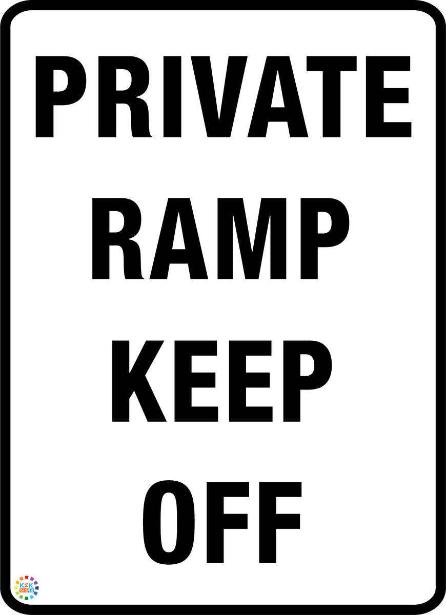 Safety Off Ramp Sign Private Ramp Keep Off Sign | K2K Signs Australia