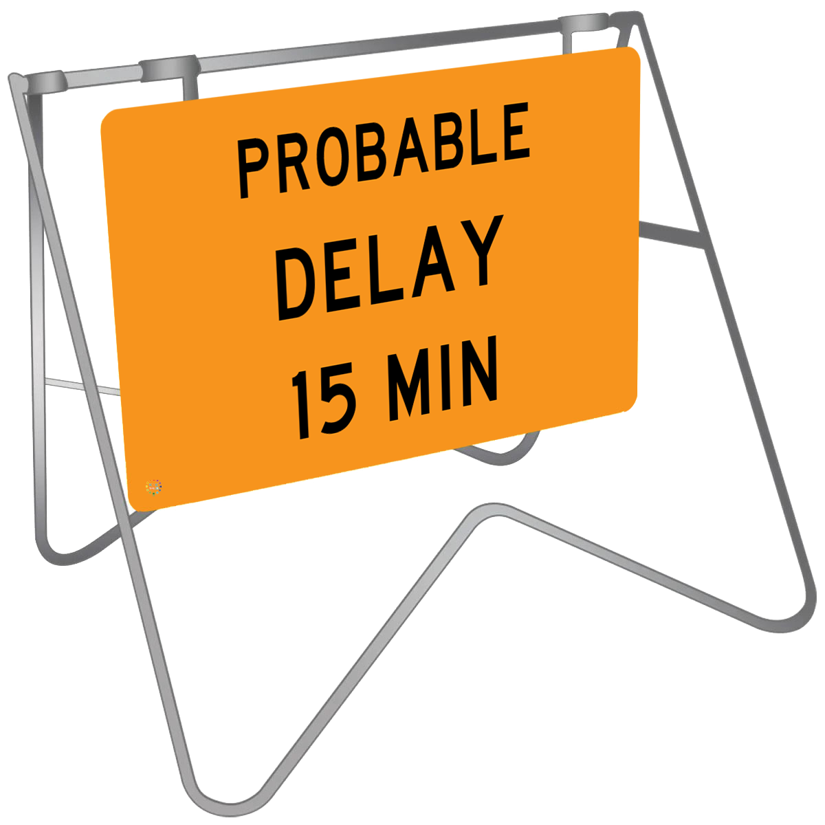 Probable Delay 15 Min - Swing Stand & Sign | K2K Signs Australia
