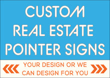 Load image into Gallery viewer, Custom Real Estate Open House Pointer Signs