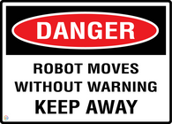 Danger Robot Moves Without Warning Keep Away