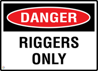 Danger Riggers Only