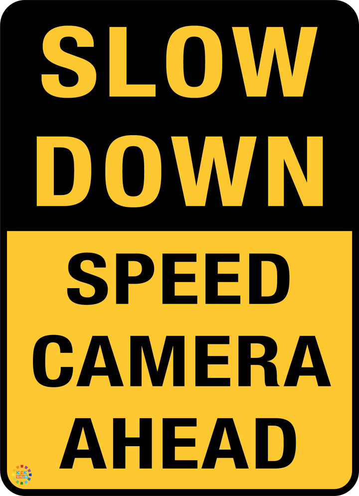 Speed Camera Sign Hd Slow Down Speed Camera Ahead Sign | K2K Signs Australia