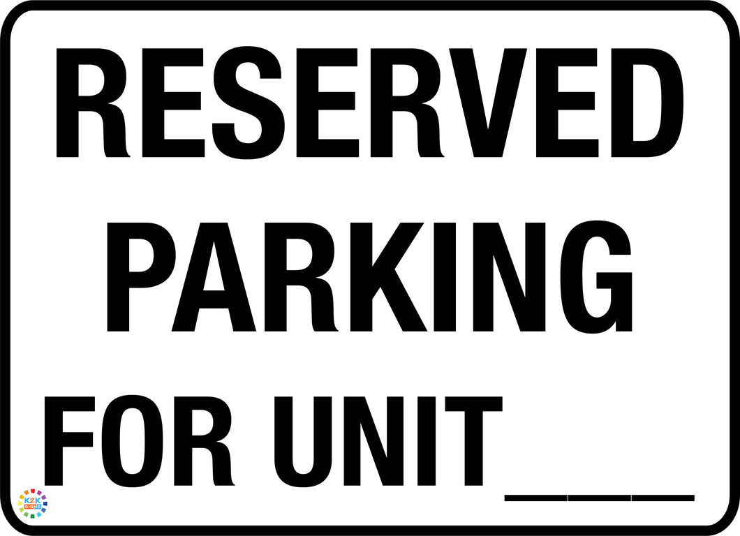 Reserved Parking for Unit - Custom Sign