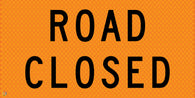 Road Closed - Multi Message Temporary Road Traffic Sign