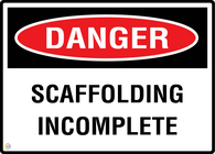 Danger Scaffolding Incomplete