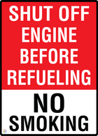 Shut Off Engine Before Refueling - No Smoking