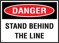 Danger Stand Behind The Line