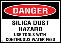 Danger Silica Dust Hazard - Use Tools With Continuous Water Feed