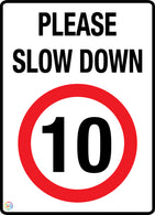 Please Slow Down - Speed Limit 10 Kph Sign