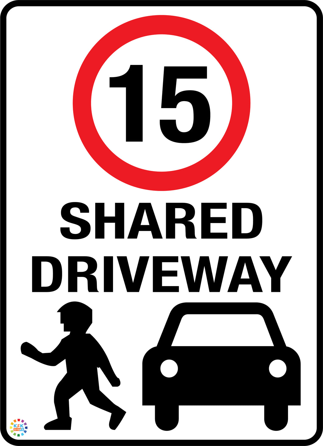 Kpdh Sign Shared Driveway Limit 15 Kph Sign | K2K Signs Australia
