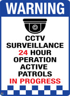 CCTV Surveillance 24 Hour Operation Active Patrols In Progress Sign