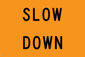Slow Down