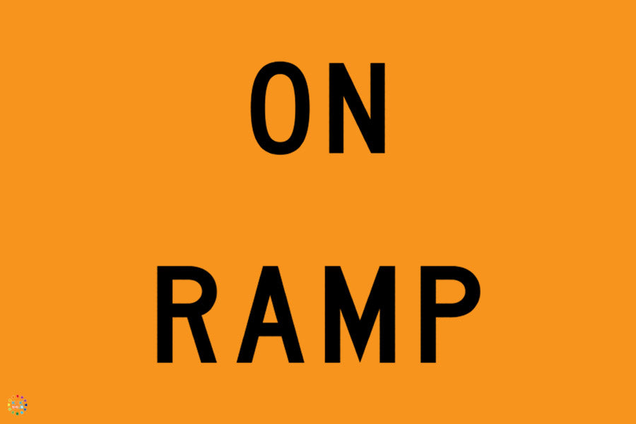 On Ramp Sign | K2K Signs Australia