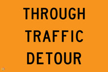 Load image into Gallery viewer, Through Traffic Detour Sign