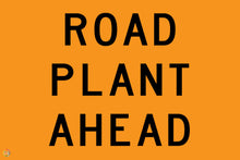 Load image into Gallery viewer, Road Plant Ahead Sign