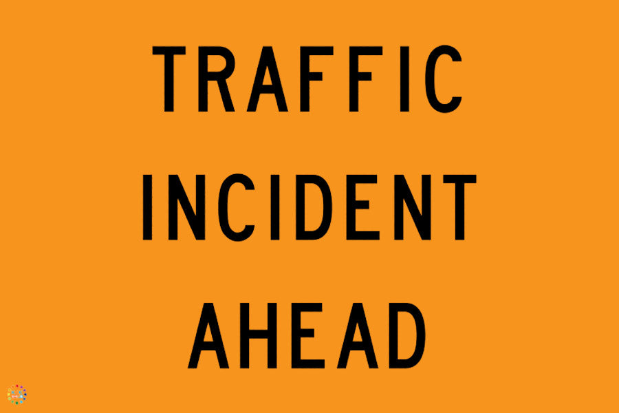 Traffic Incident Ahead Sign | K2K Signs Australia