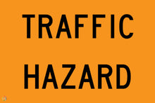 Load image into Gallery viewer, Traffic Hazard Sign