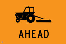 Load image into Gallery viewer, Tractor Grass Mowing Slashing Ahead Sign