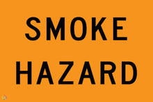 Load image into Gallery viewer, Smoke Hazard Sign